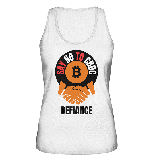 SAY NO TO CBDC - DEFIANCE (Ladies Collection 21% Rabatt bis zum Halving 2024) - Ladies Organic Tank-Top