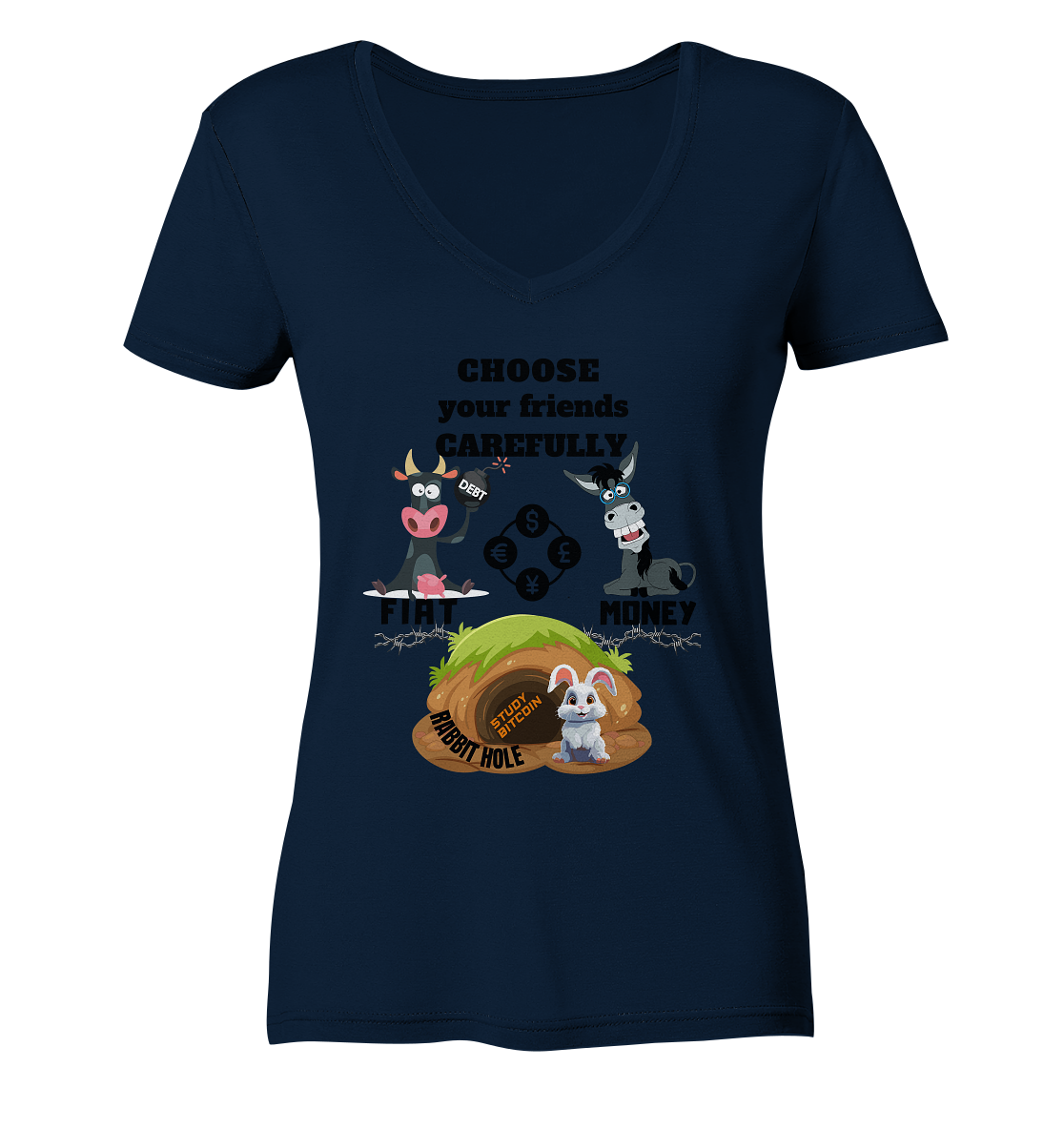 CHOOSE your friends CAREFULLY - FIAT Money / Rabbithole - LADIES Collection automat. 21% Rabatt bis zum Halving 2024   - Ladies Organic V-Neck Shirt