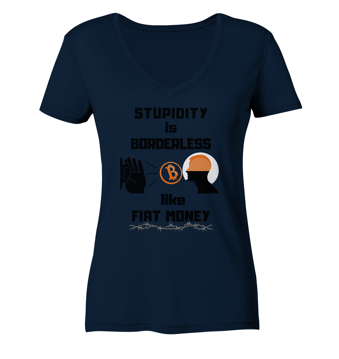 STUPIDITY is BORDERLESS like FIAT MONEY (Flüstern - BTC Version 2 - Lauschen-Grafik) # Ladies Collection 21% Rabatt bis zum Halving 2024 - Ladies Organic V-Neck Shirt