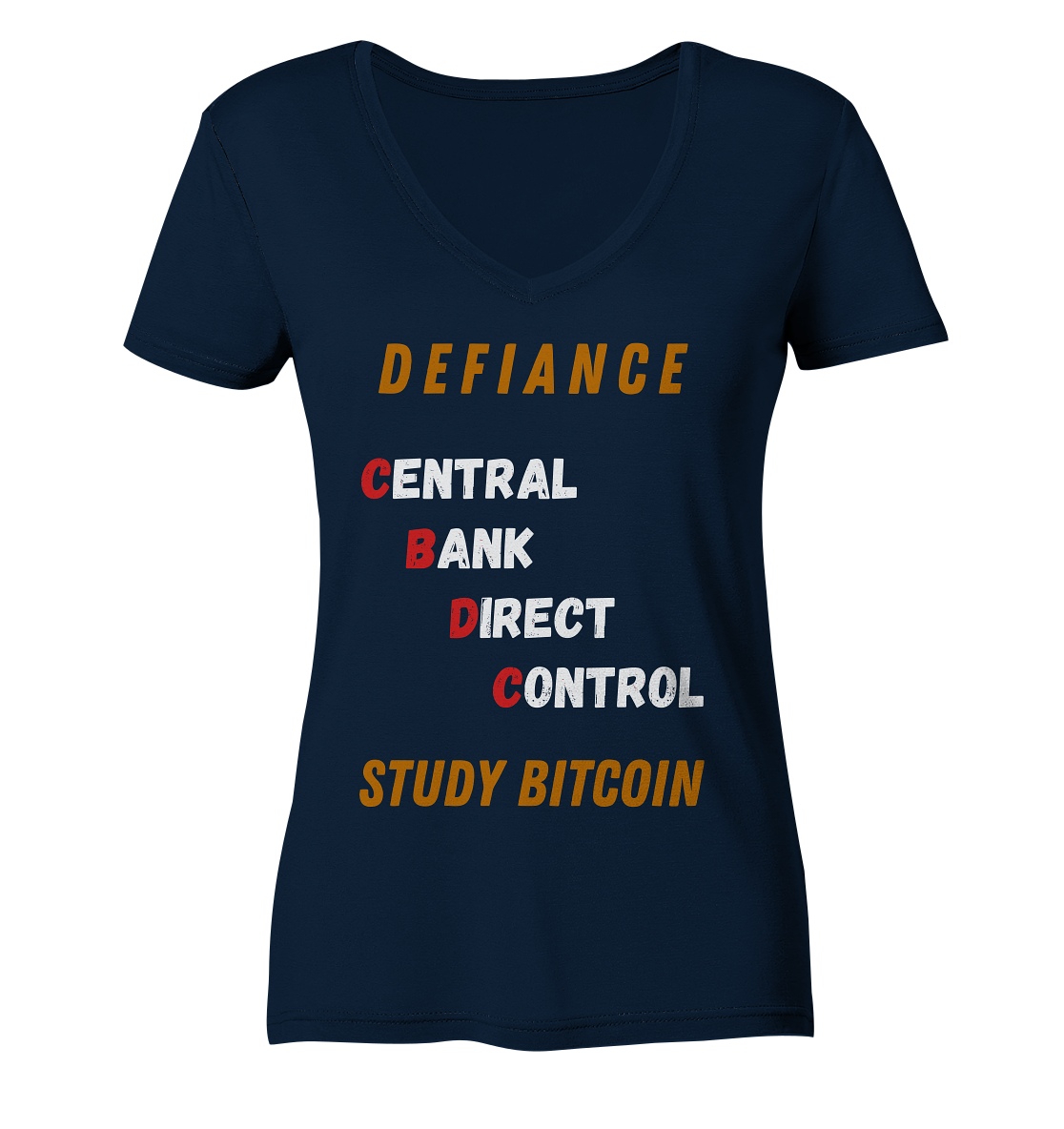 CENTRAL BANK DIRECT CONTROL -DEFIANCE - STUDY BITCOIN (Ladies Collection 21% Rabatt bis zum Halving 2024)   - Ladies Organic V-Neck Shirt