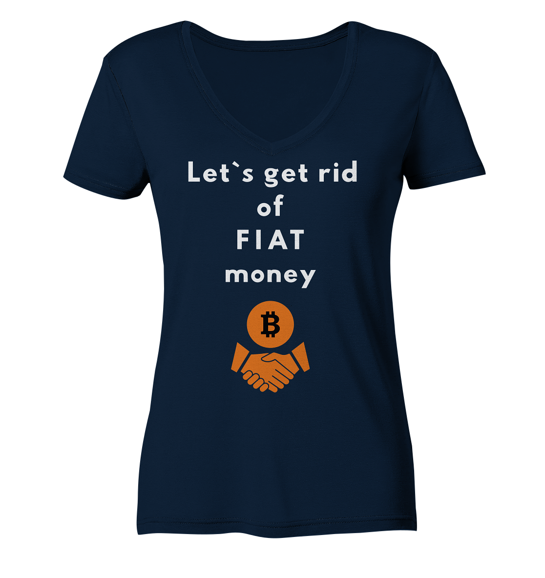 Let`s get rid of FIAT money (Ladies Collection 21% Rabatt bis zum Halving 2024) - Ladies Organic V-Neck Shirt