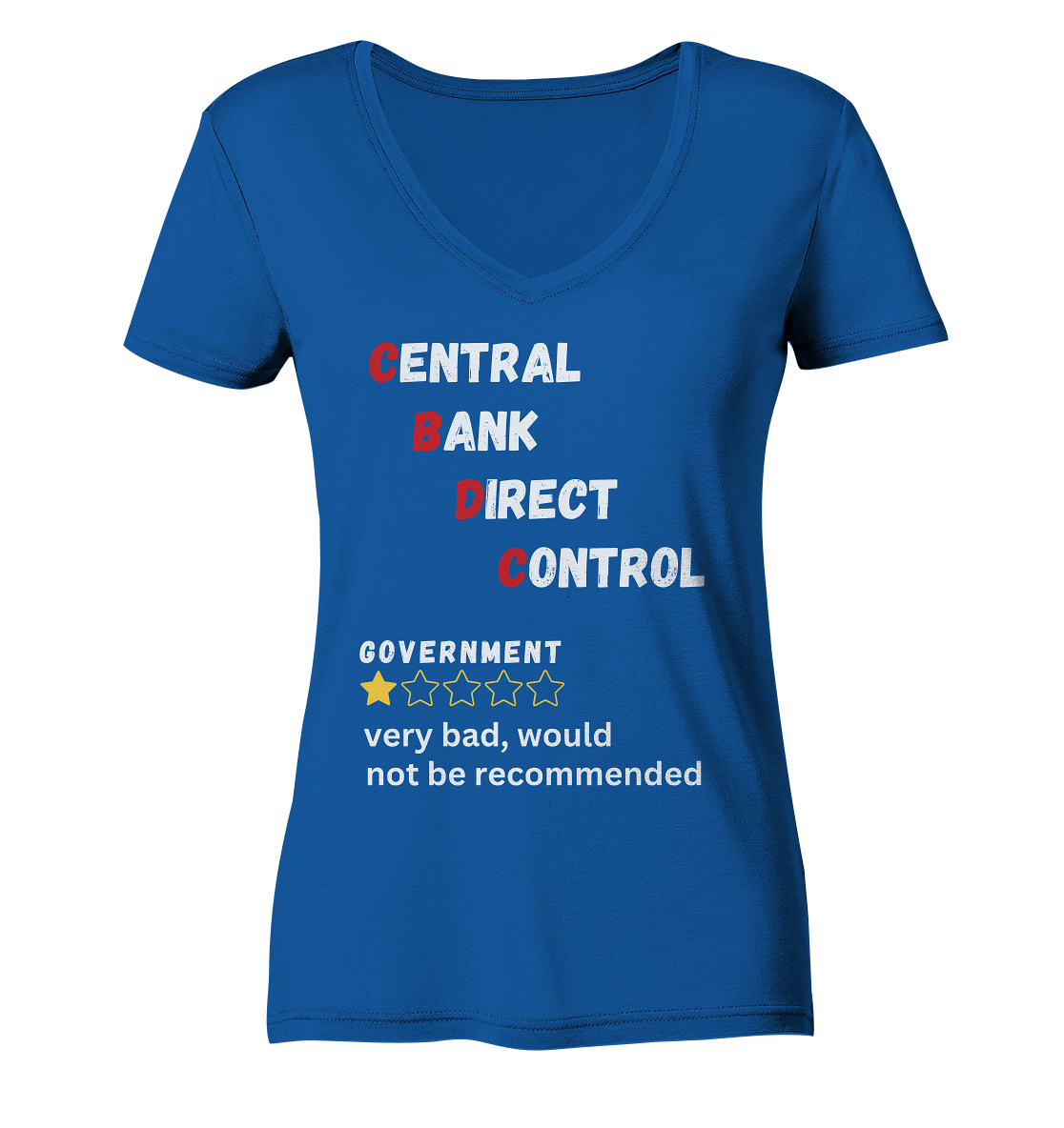 CENTRAL BANK DIRECT CONTROL - Government... not be recommended (Ladies Collection 21% Rabatt bis zum Halving 2024)  - Ladies Organic V-Neck Shirt