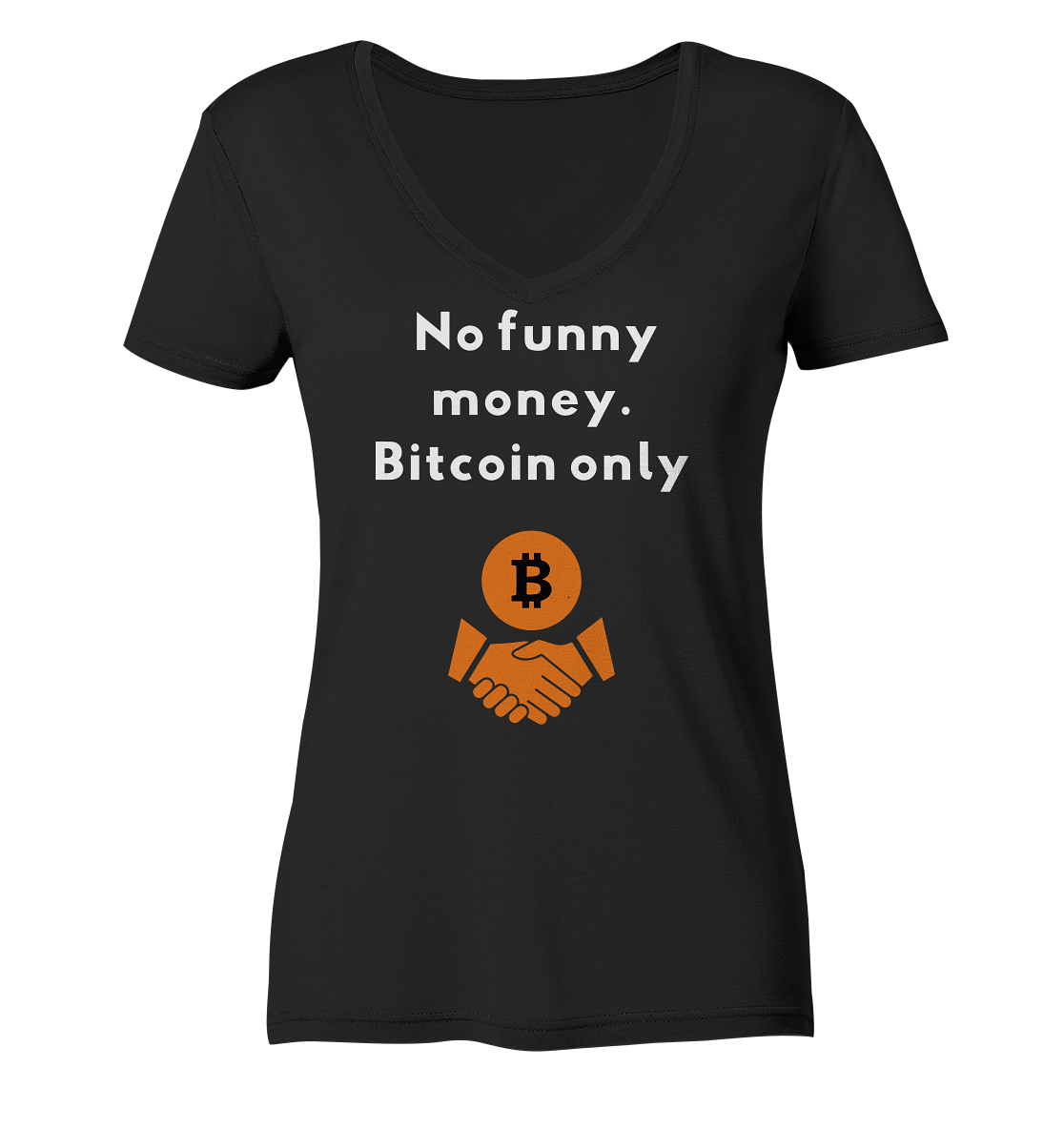 No funny money. Bitcoin only (Ladies Collection 21% Rabatt bis zum Halving 2024)  - Ladies Organic V-Neck Shirt