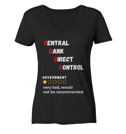 CENTRAL BANK DIRECT CONTROL - Government... not be recommended (Ladies Collection 21% Rabatt bis zum Halving 2024)  - Ladies Organic V-Neck Shirt