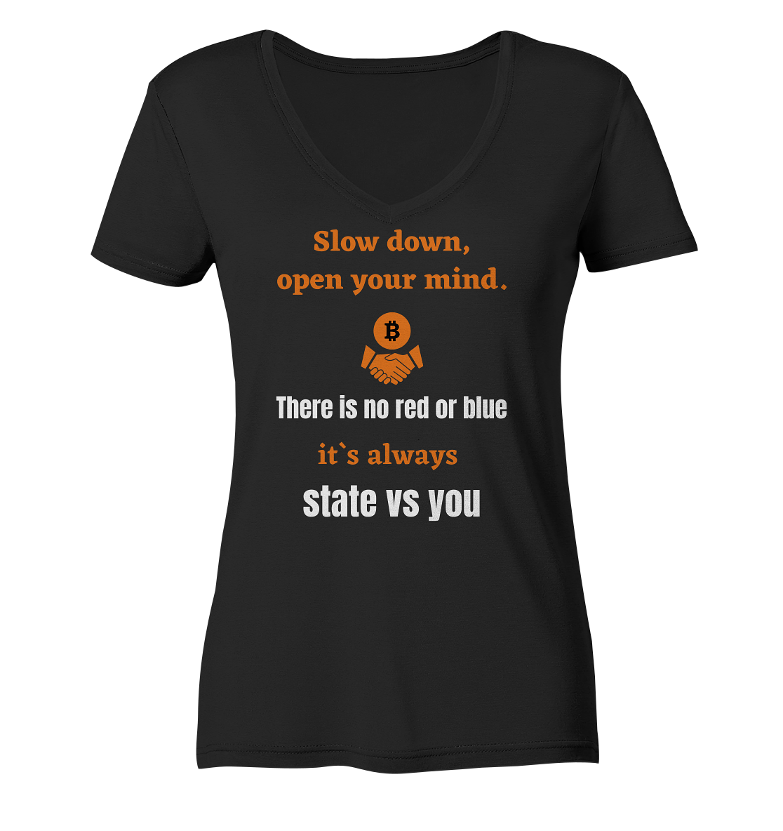 Slow down, open your mind. There is no red or blue, it`s...  (Ladies 21% Rabatt bis zum Halving 2024) - Ladies Organic V-Neck Shirt