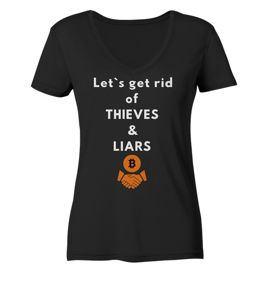 Let`s get rid of THIEVES & LIARS (Ladies Collection 21% Rabatt bis zum Halving 2024) - Ladies Organic V-Neck Shirt