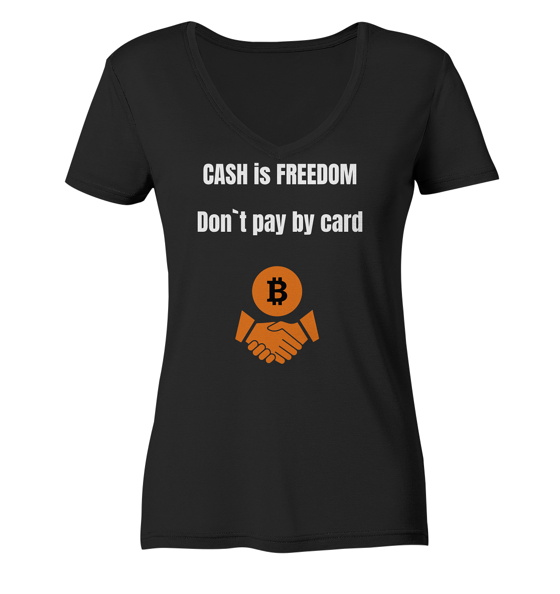 CASH is FREEDOM. Don`t pay by card (Ladies Collection 21% Rabatt bis zum Halving 2024)  Kopie - Ladies Organic V-Neck Shirt