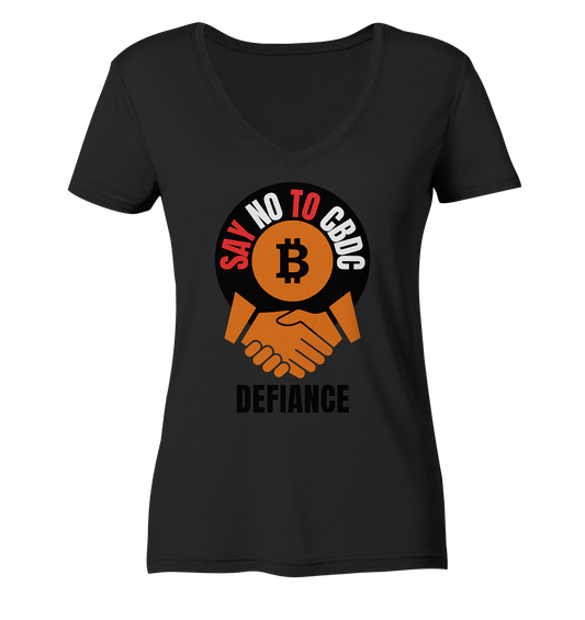 SAY NO TO CBDC - DEFIANCE (Ladies Collection 21% Rabatt bis zum Halving 2024) - Ladies Organic V-Neck Shirt
