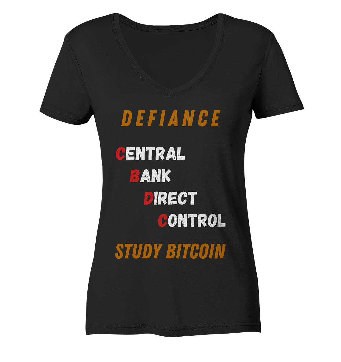 CENTRAL BANK DIRECT CONTROL -DEFIANCE - STUDY BITCOIN (Ladies Collection 21% Rabatt bis zum Halving 2024)   - Ladies Organic V-Neck Shirt