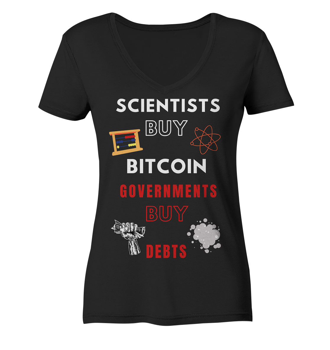 SCIENTIST BUY BITCOIN; GOVERNMENTS BUY DEBTS (Ladies Collection 21% Rabatt bis zum Halving 2024)  - Ladies Organic V-Neck Shirt