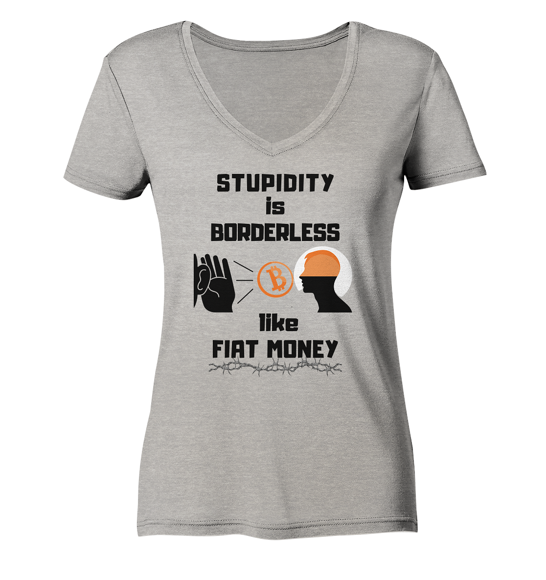 STUPIDITY is BORDERLESS like FIAT MONEY (Flüstern - BTC Version 2 - Lauschen-Grafik) # Ladies Collection 21% Rabatt bis zum Halving 2024 - Ladies Organic V-Neck Shirt