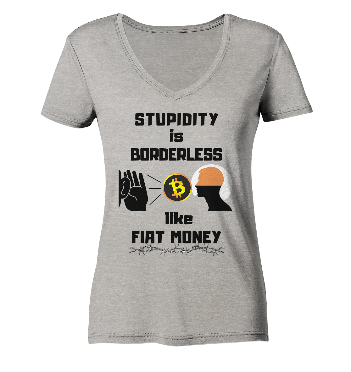 STUPIDITY is BORDERLESS like FIAT MONEY (Flüstern - BTC - Lauschen-Grafik) # Ladies Collection 21% Rabatt bis zum Halving 2024 - Ladies Organic V-Neck Shirt