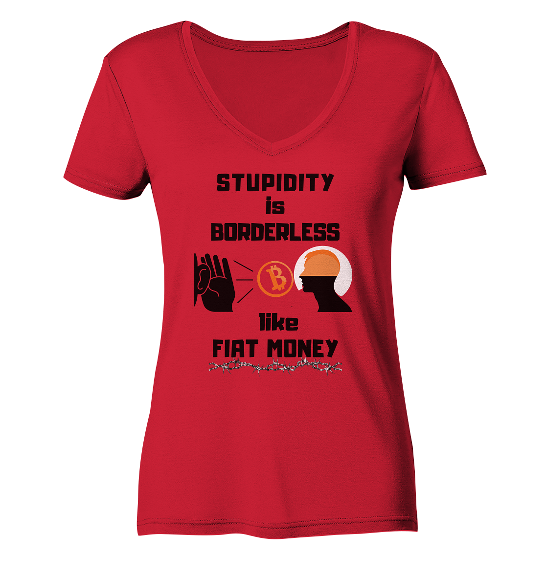STUPIDITY is BORDERLESS like FIAT MONEY (Flüstern - BTC Version 2 - Lauschen-Grafik) # Ladies Collection 21% Rabatt bis zum Halving 2024 - Ladies Organic V-Neck Shirt