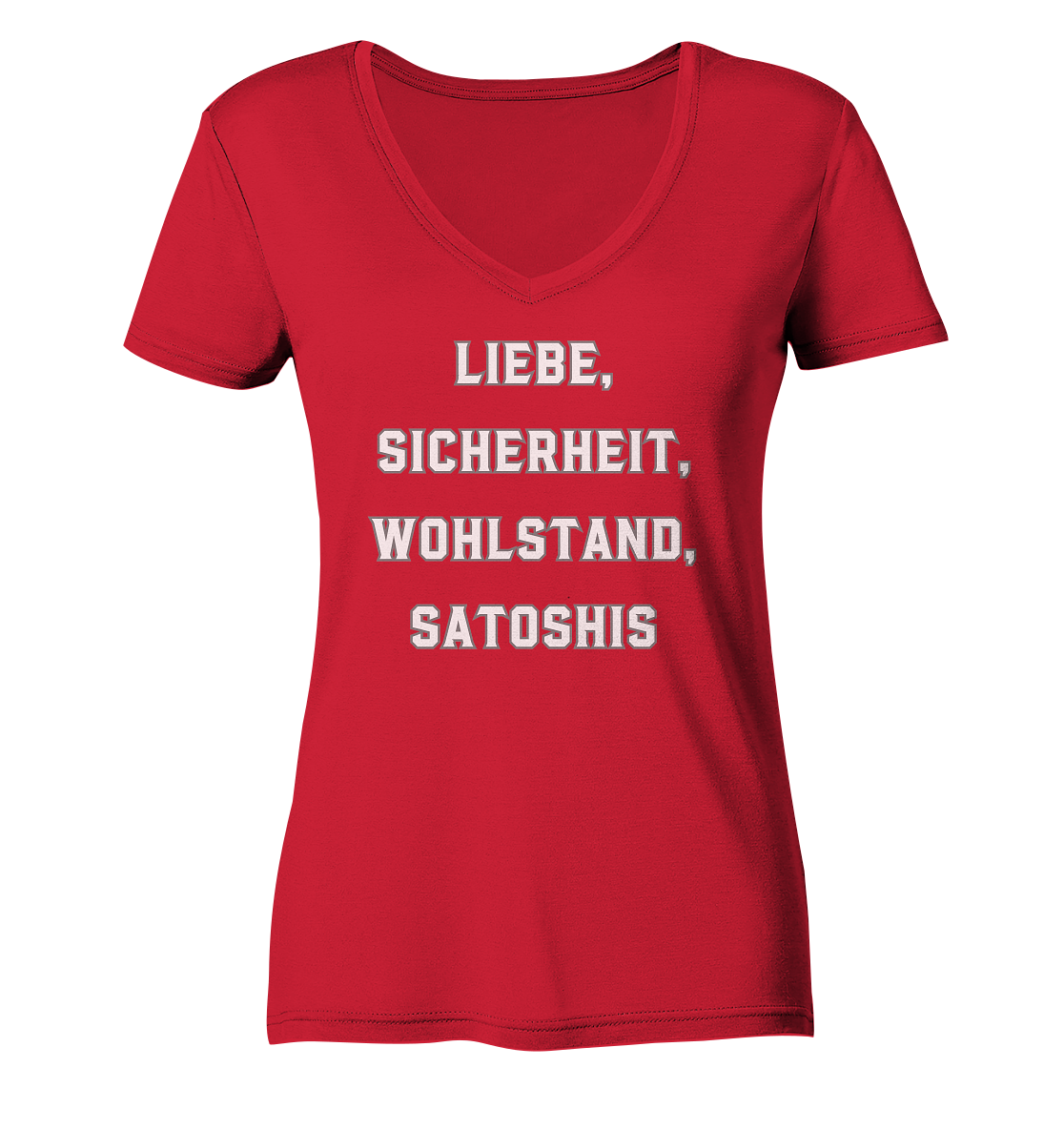 LIEBE, SICHERHEIT, WOHLSTAND, SATOSHIS - Ladies Collection  - Ladies Organic V-Neck Shirt
