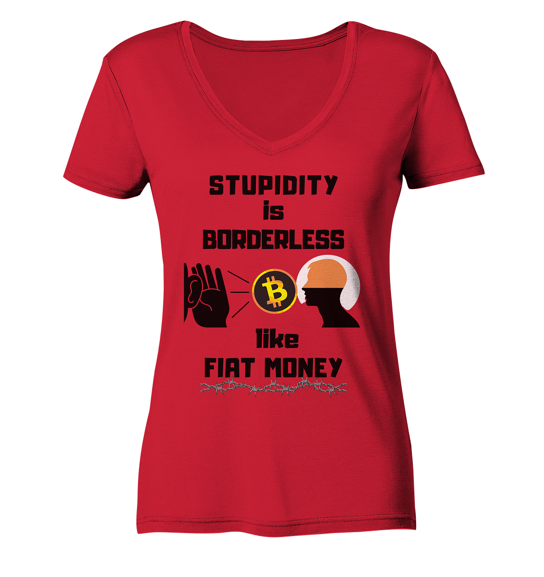 STUPIDITY is BORDERLESS like FIAT MONEY (Flüstern - BTC - Lauschen-Grafik) # Ladies Collection 21% Rabatt bis zum Halving 2024 - Ladies Organic V-Neck Shirt