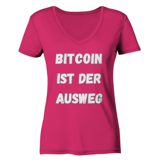 BITCOIN IST DER AUSWEG - LADIES COLLECTION 21% automat. Rabatt bis zum Halving 2024  - Ladies Organic V-Neck Shirt