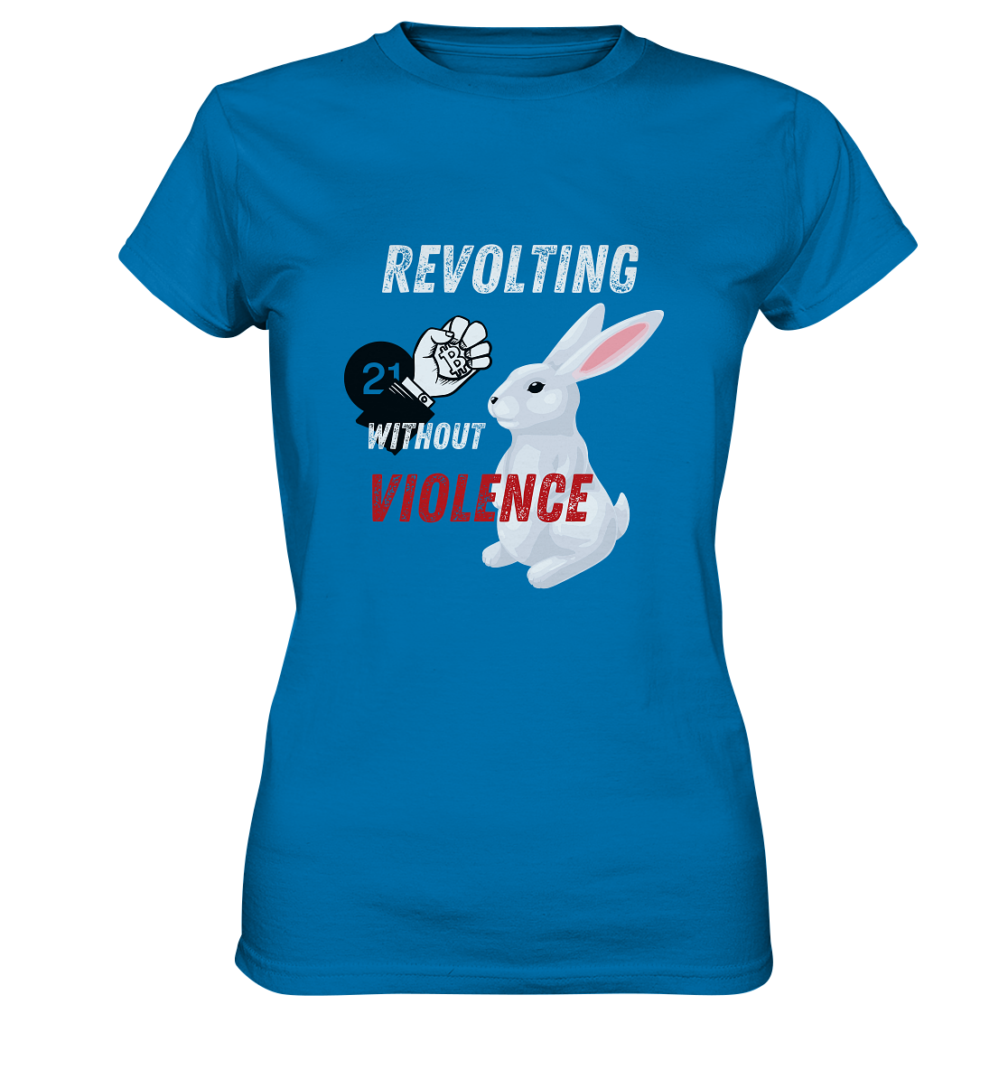 REVOLTING WITHOUT VIOLENCE - LADIES COLLECTION 21% automat. Rabatt bis zum Halving 2024  - Ladies Premium Shirt