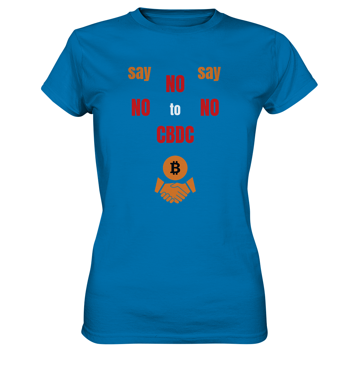 say NO NO NO to CBDC - orange / weiss / rot (Ladies Collection 21% Rabatt bis zum Halving 2024) - Ladies Premium Shirt