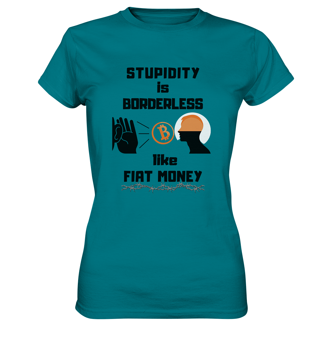 STUPIDITY is BORDERLESS like FIAT MONEY (Flüstern - BTC Version 2 - Lauschen-Grafik) # Ladies Collection 21% Rabatt bis zum Halving 2024 - Ladies Premium Shirt