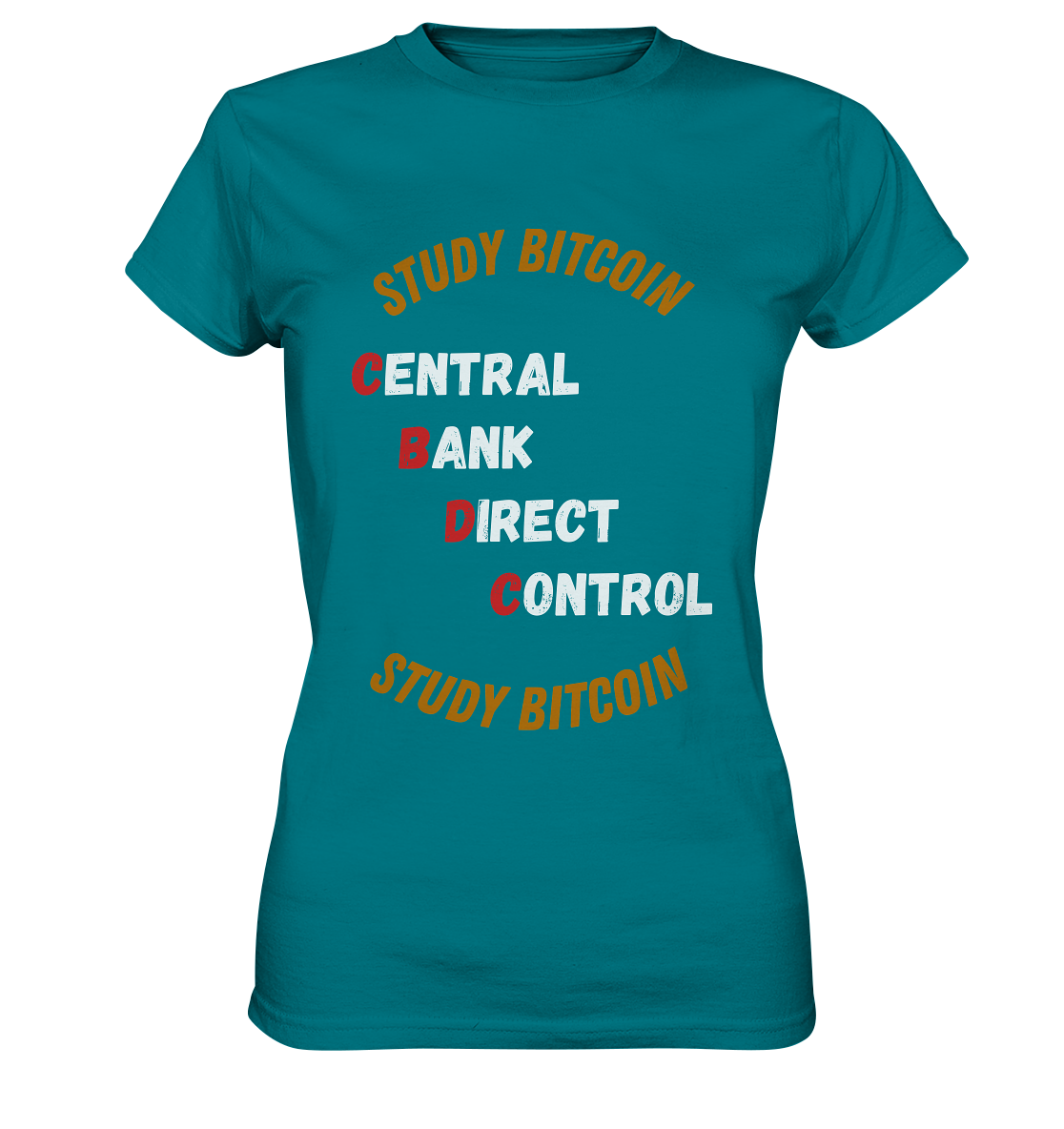 CENTRAL BANK DIRECT CONTROL - STUDY BITCOIN (Ladies Collection 21% Rabatt bis zum Halving 2024)   - Ladies Premium Shirt