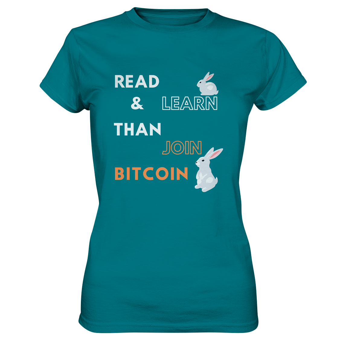 READ & LEARN THAN JOIN BITCOIN - white/orange Bunny Version - Ladies Collection - Ladies Premium Shirt