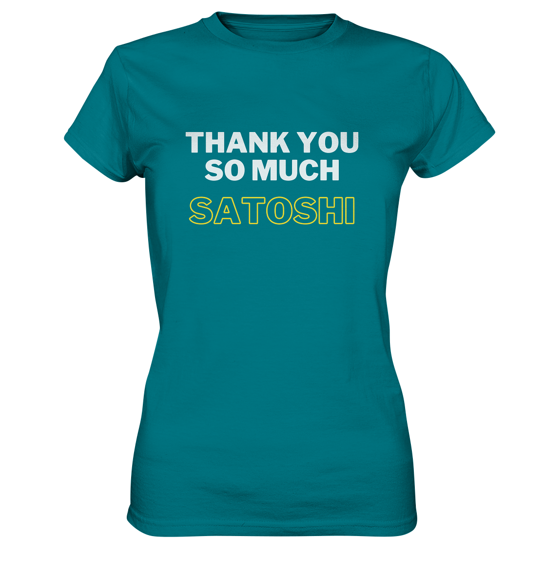 THANK YOU SO MUCH SATOSHI (weiss / gelb) - LADIES COLLECTION 21% automat. Rabatt bis zum Halving 2024 - Ladies Premium Shirt