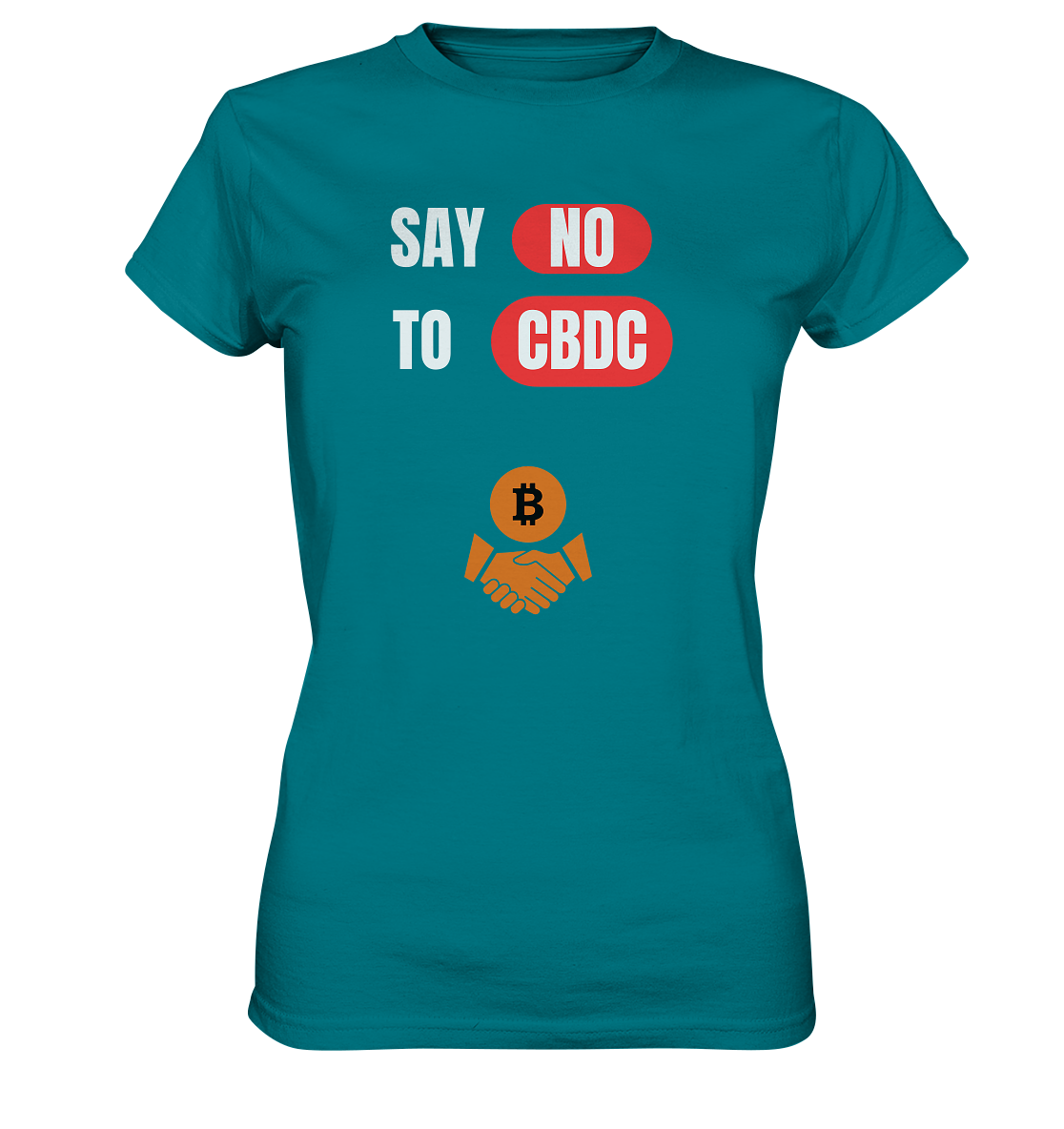 SAY NO TO CBDC - Variante (Ladies Collection 21% Rabatt bis zum Halving 2024)  - Ladies Premium Shirt