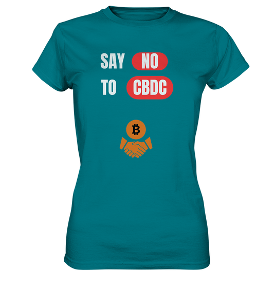 SAY NO TO CBDC - Variante (Ladies Collection 21% Rabatt bis zum Halving 2024)  - Ladies Premium Shirt