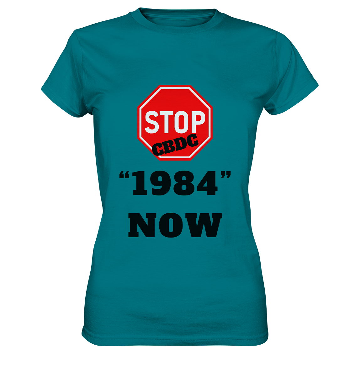 STOP CBDC "1984" NOW - LADIES COLLECTION 21% automat. Rabatt bis zum Halving 2024  - Ladies Premium Shirt