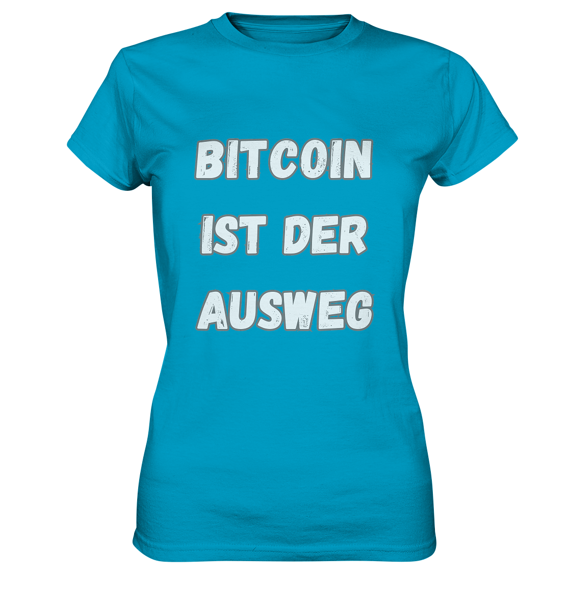 BITCOIN IST DER AUSWEG - LADIES COLLECTION 21% automat. Rabatt bis zum Halving 2024  - Ladies Premium Shirt