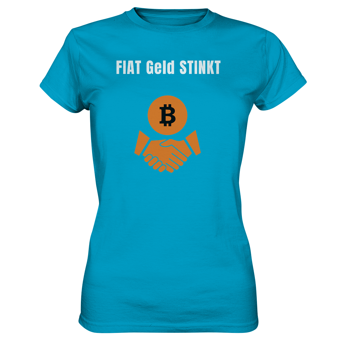 FIAT Geld STINKT (Ladies Collection 21% Rabatt bis zum Halving 2024) - Ladies Premium Shirt