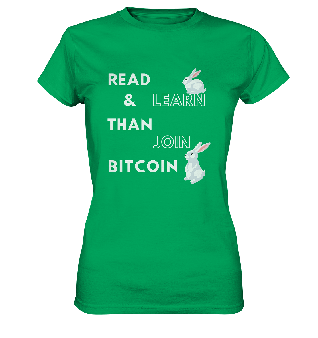 READ & LEARN THAN JOIN BITCOIN - Bunny Version - Ladies Collection  - Ladies Premium Shirt