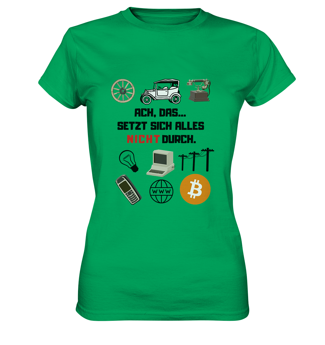 ACH, das... SETZT SICH ALLES NICHT DURCH (Version Signalwort ROT) - LADIES COLLECTION 21% automat. Rabatt bis zum Halving 2024 - Ladies Premium Shirt
