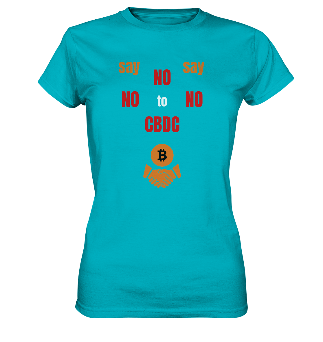 say NO NO NO to CBDC - orange / weiss / rot (Ladies Collection 21% Rabatt bis zum Halving 2024) - Ladies Premium Shirt