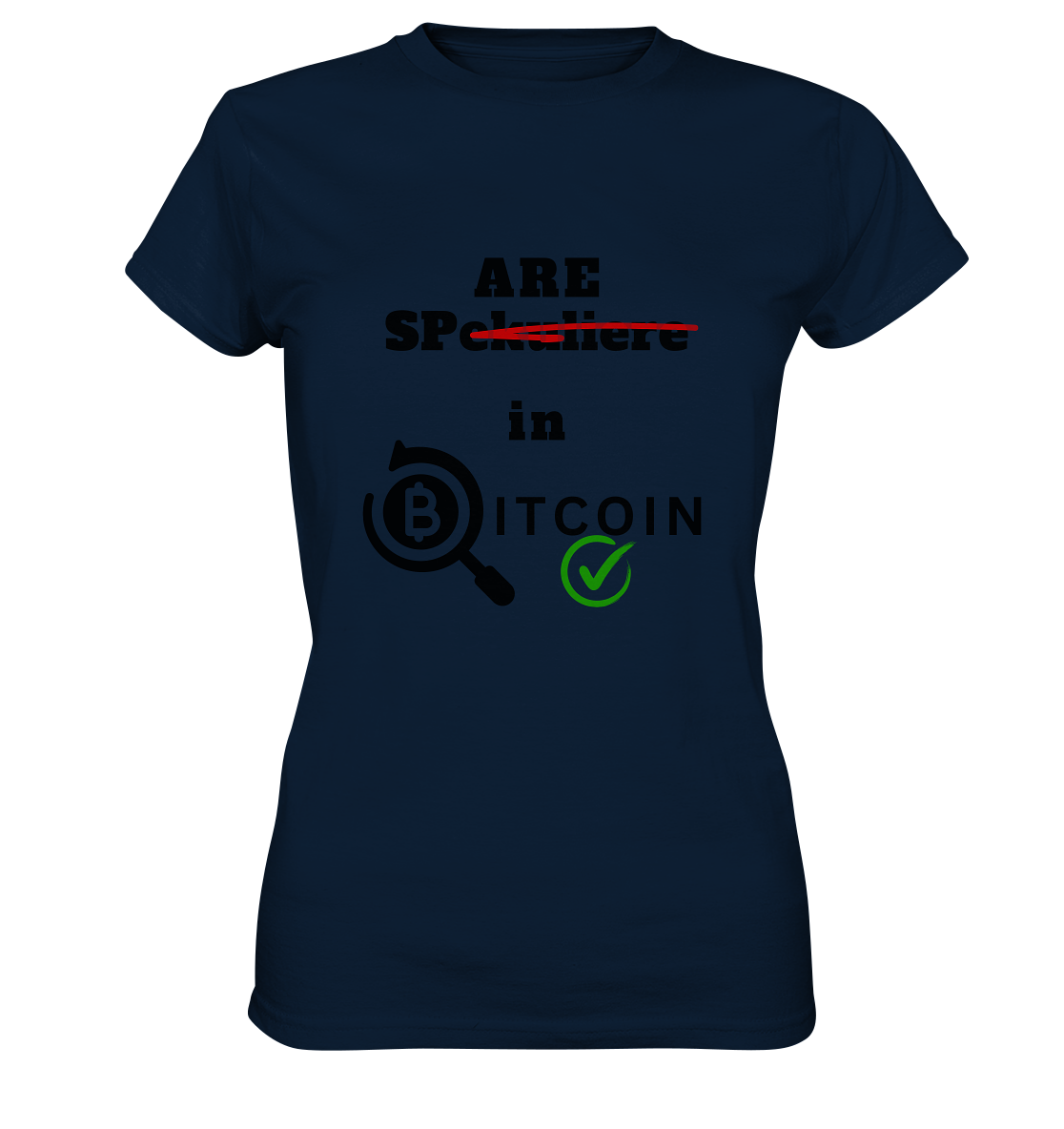 SPARE in BITCOIN -  (Version "nicht spekulieren", Lupe, grüner Haken) - LADIES COLLECTION 21% automat. Rabatt bis zum Halving 2024 - Ladies Premium Shirt