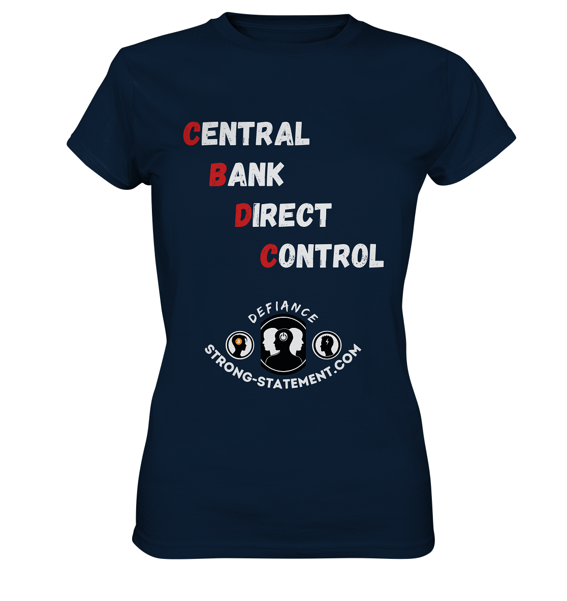 CENTRAL BANK DIRECT CONTROL -DEFIANCE -Strong-Statement.com (Ladies Collection 21% Rabatt bis zum Halving 2024)  - Ladies Premium Shirt