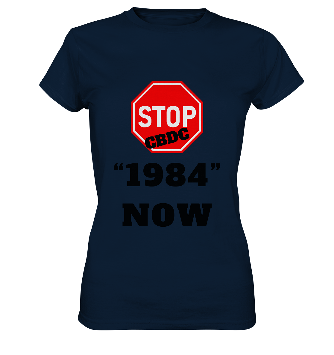 STOP CBDC "1984" NOW - LADIES COLLECTION 21% automat. Rabatt bis zum Halving 2024  - Ladies Premium Shirt