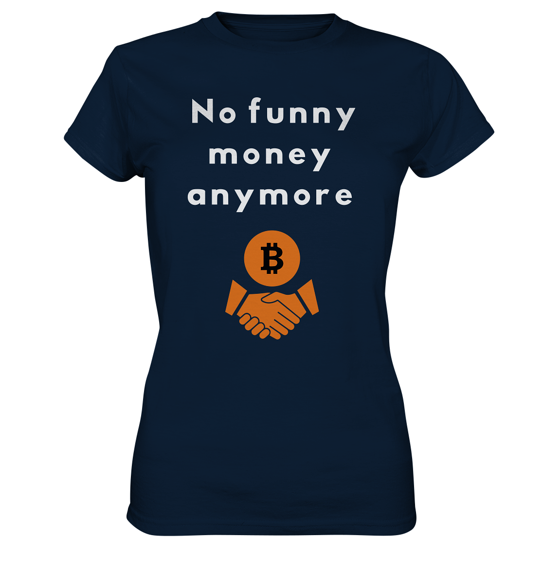 No funny money anymore (Ladies Collection 21% Rabatt bis zum Halving 2024) - Ladies Premium Shirt