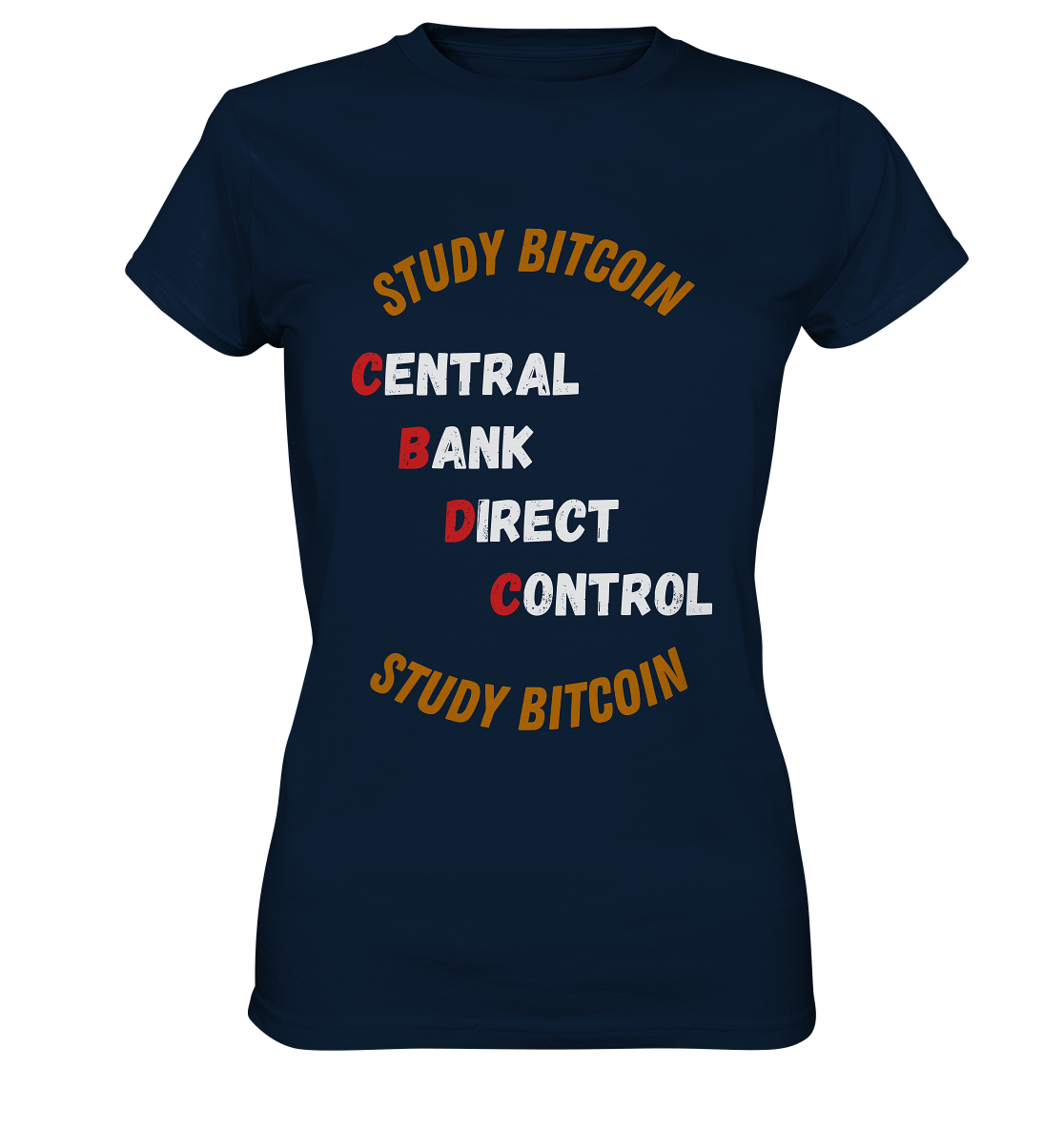 CENTRAL BANK DIRECT CONTROL - STUDY BITCOIN (Ladies Collection 21% Rabatt bis zum Halving 2024)   - Ladies Premium Shirt