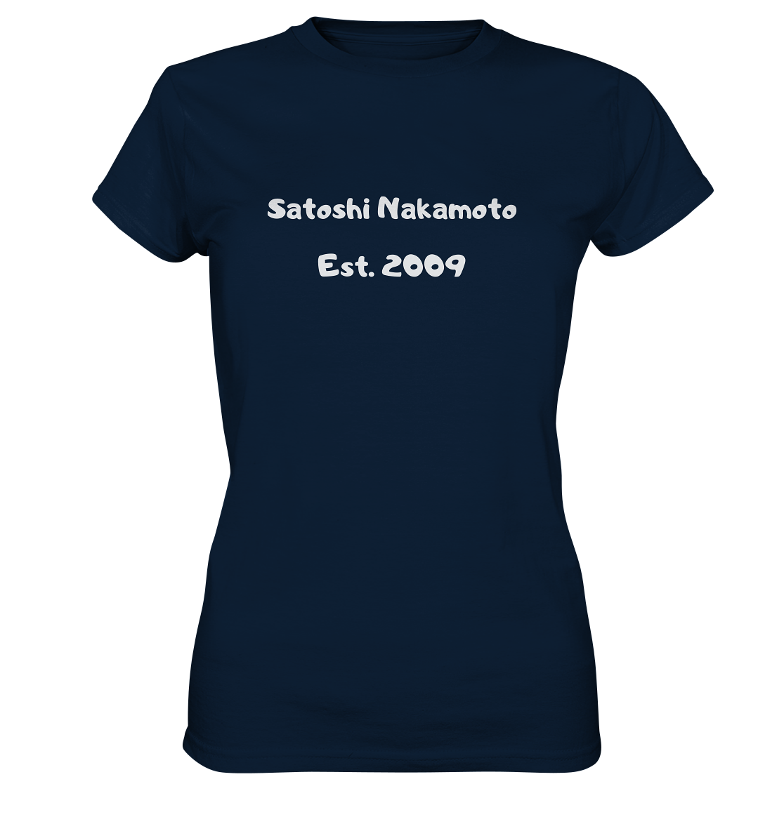 SATOSHI NAKAMOTO Est. 2009 (Signatur pur) - LADIES COLLECTION 21% automat. Rabatt bis zum Halving 2024   - Ladies Premium Shirt