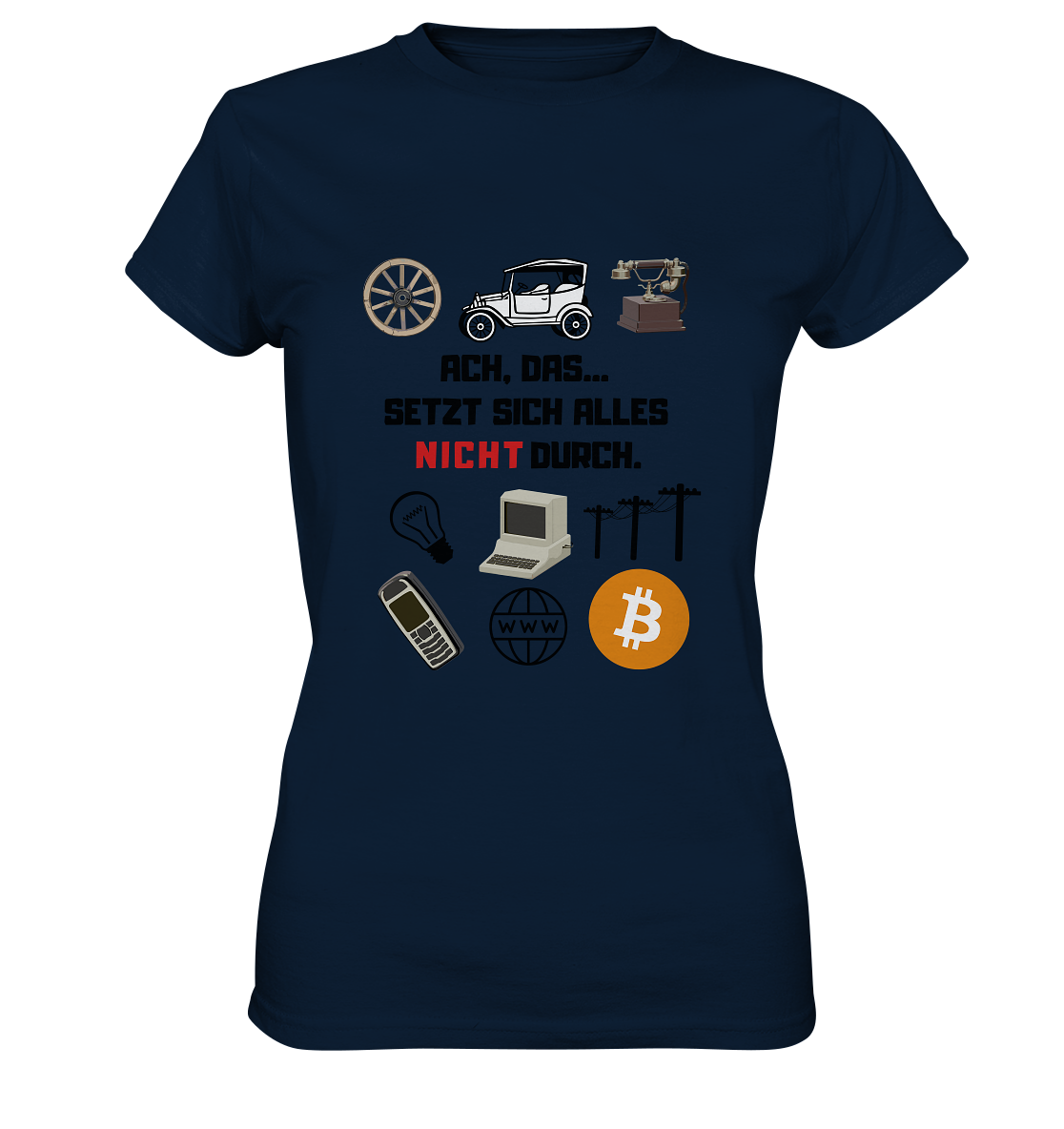 ACH, das... SETZT SICH ALLES NICHT DURCH (Version Signalwort ROT) - LADIES COLLECTION 21% automat. Rabatt bis zum Halving 2024 - Ladies Premium Shirt
