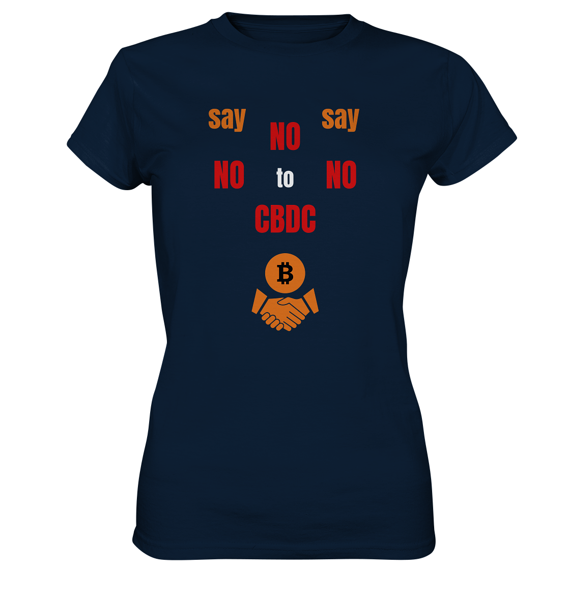 say NO NO NO to CBDC - orange / weiss / rot (Ladies Collection 21% Rabatt bis zum Halving 2024) - Ladies Premium Shirt