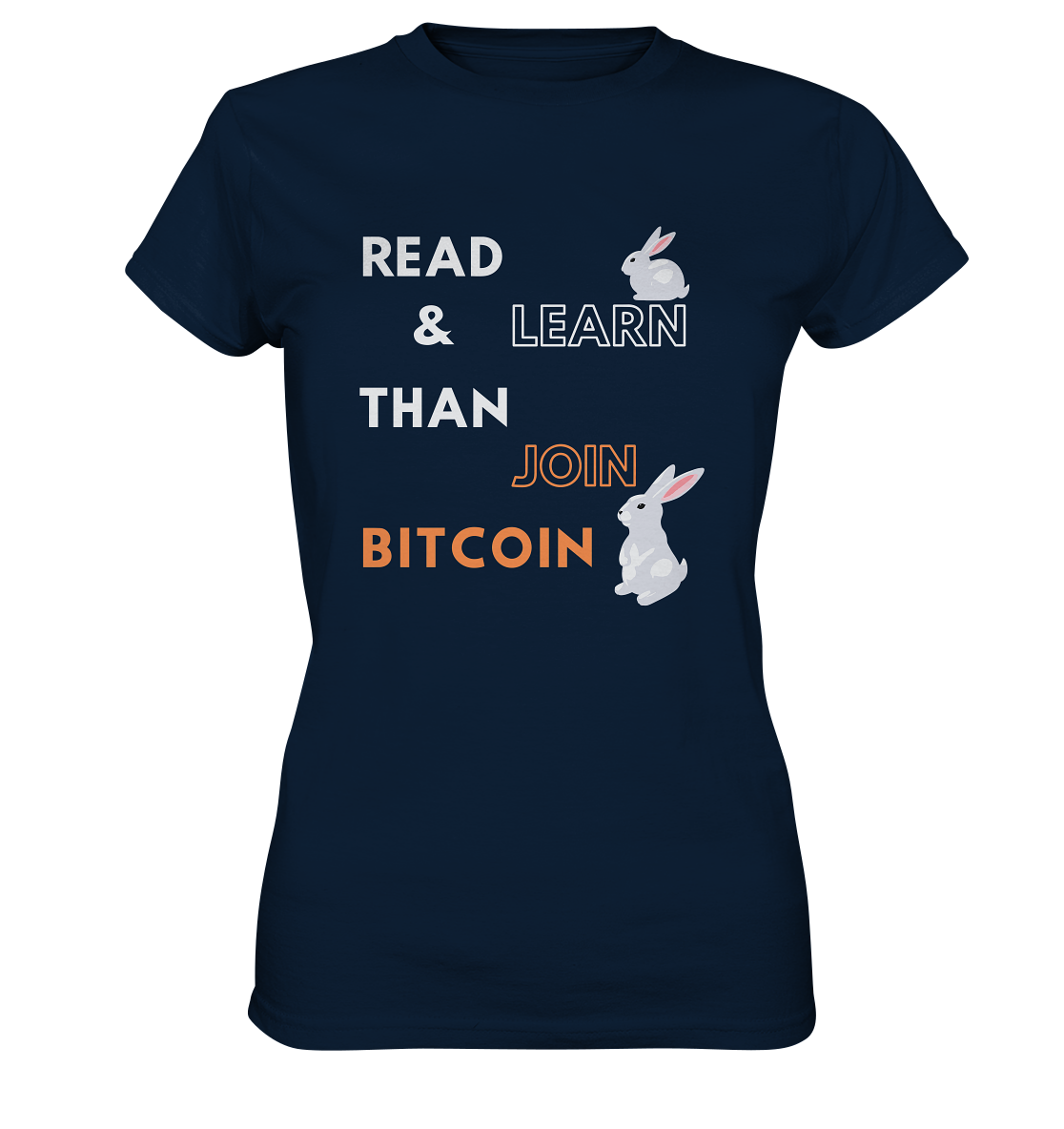 READ & LEARN THAN JOIN BITCOIN - white/orange Bunny Version - Ladies Collection - Ladies Premium Shirt