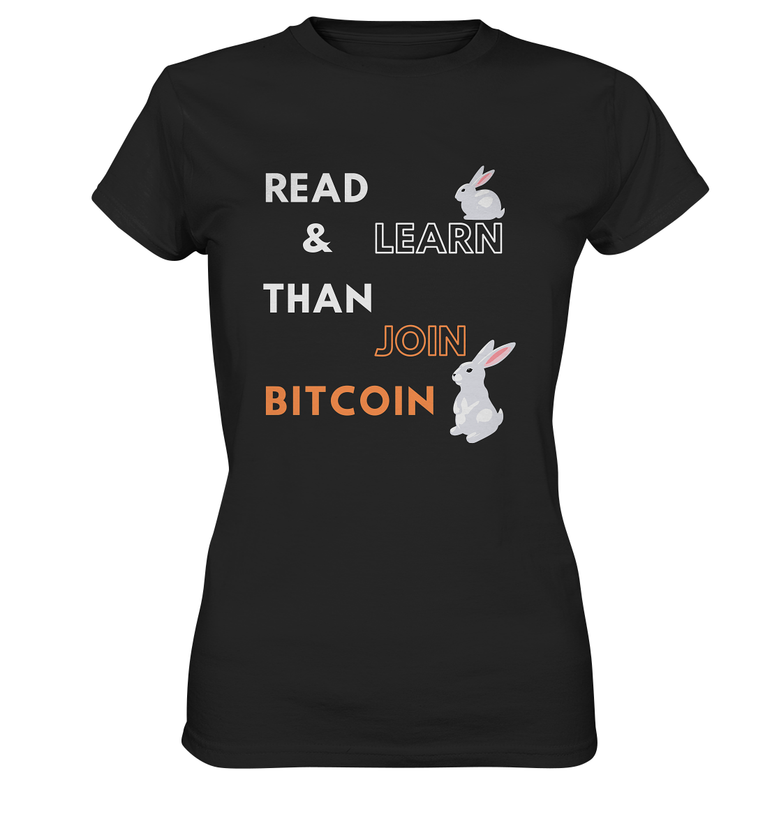 READ & LEARN THAN JOIN BITCOIN - white/orange Bunny Version - Ladies Collection - Ladies Premium Shirt