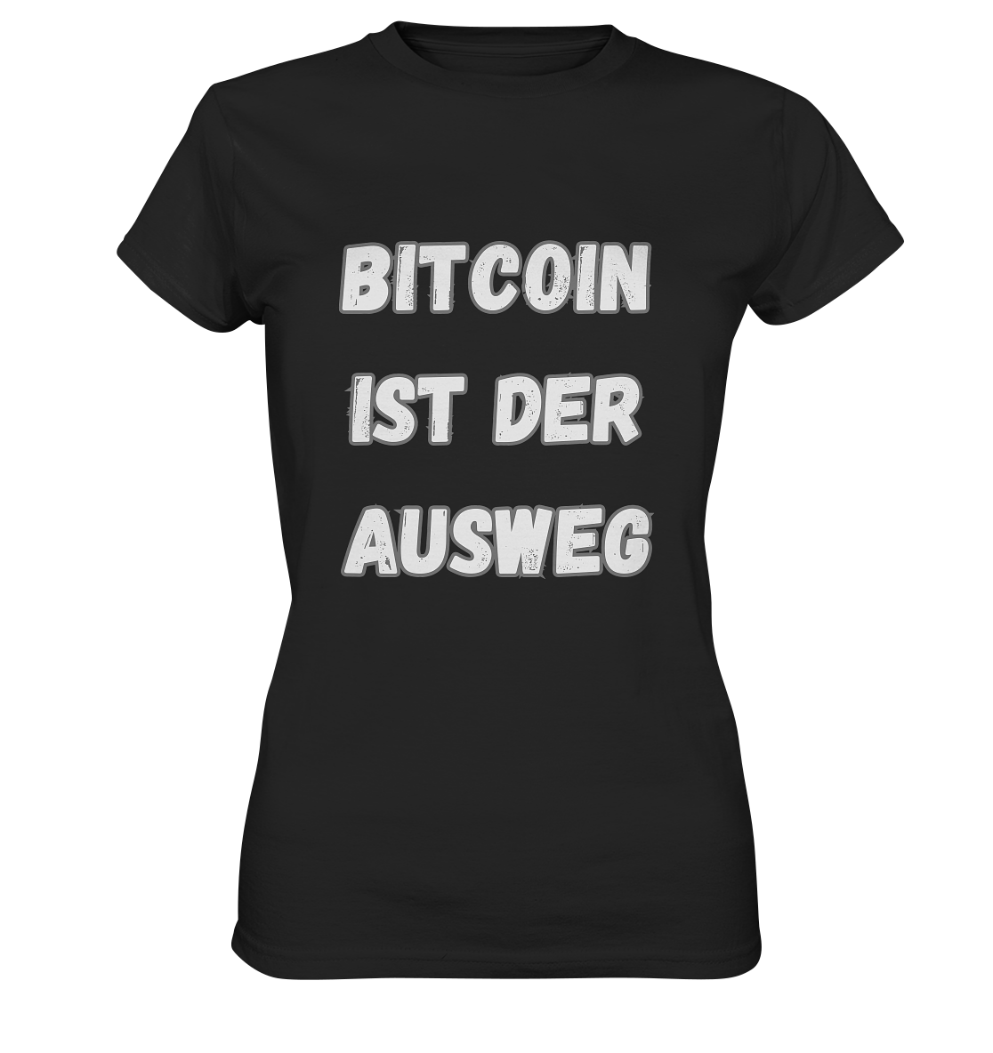 BITCOIN IST DER AUSWEG - LADIES COLLECTION 21% automat. Rabatt bis zum Halving 2024  - Ladies Premium Shirt