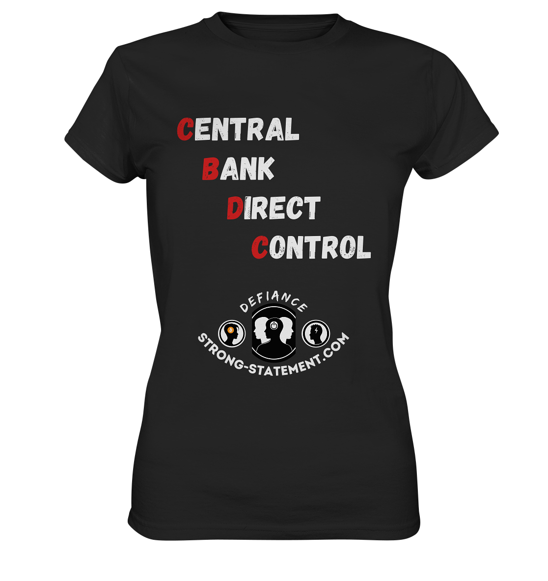 CENTRAL BANK DIRECT CONTROL -DEFIANCE -Strong-Statement.com (Ladies Collection 21% Rabatt bis zum Halving 2024)  - Ladies Premium Shirt