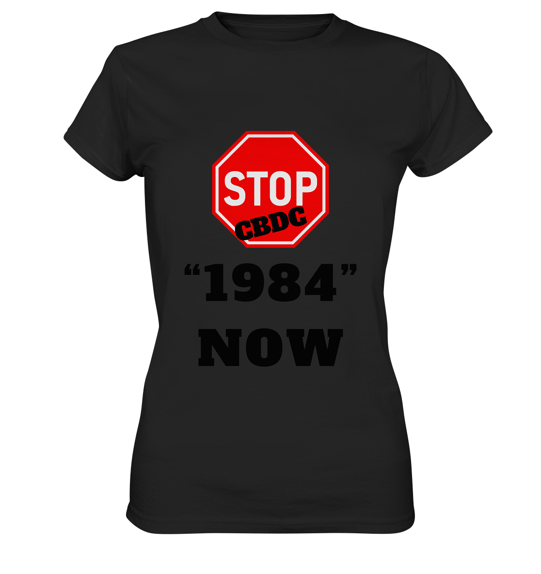 STOP CBDC "1984" NOW - LADIES COLLECTION 21% automat. Rabatt bis zum Halving 2024  - Ladies Premium Shirt