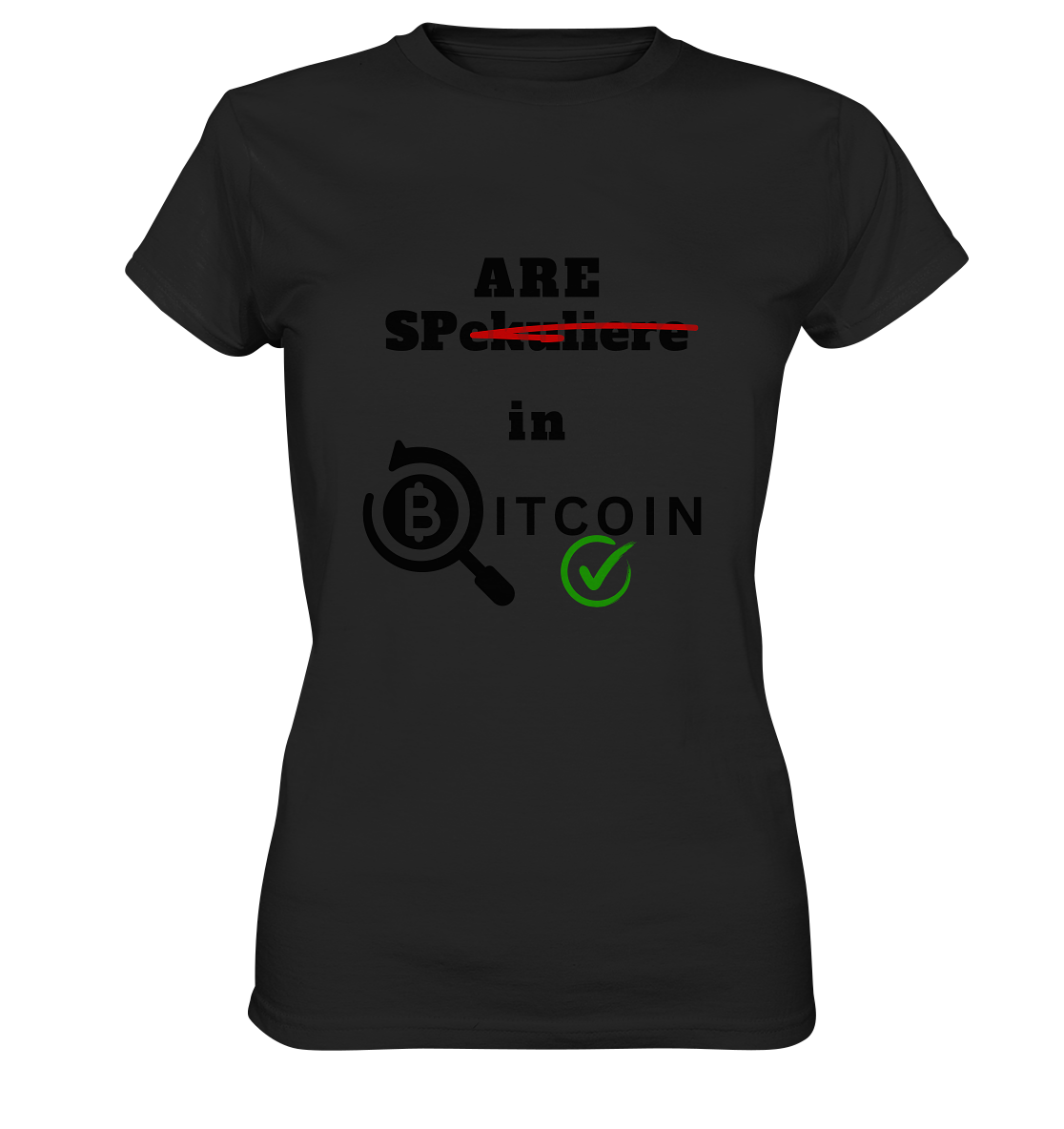 SPARE in BITCOIN -  (Version "nicht spekulieren", Lupe, grüner Haken) - LADIES COLLECTION 21% automat. Rabatt bis zum Halving 2024 - Ladies Premium Shirt