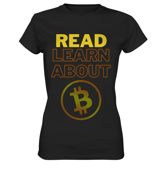 READ - LEARN ABOUT BITCOIN - Ladies Collection - Ladies Premium Shirt