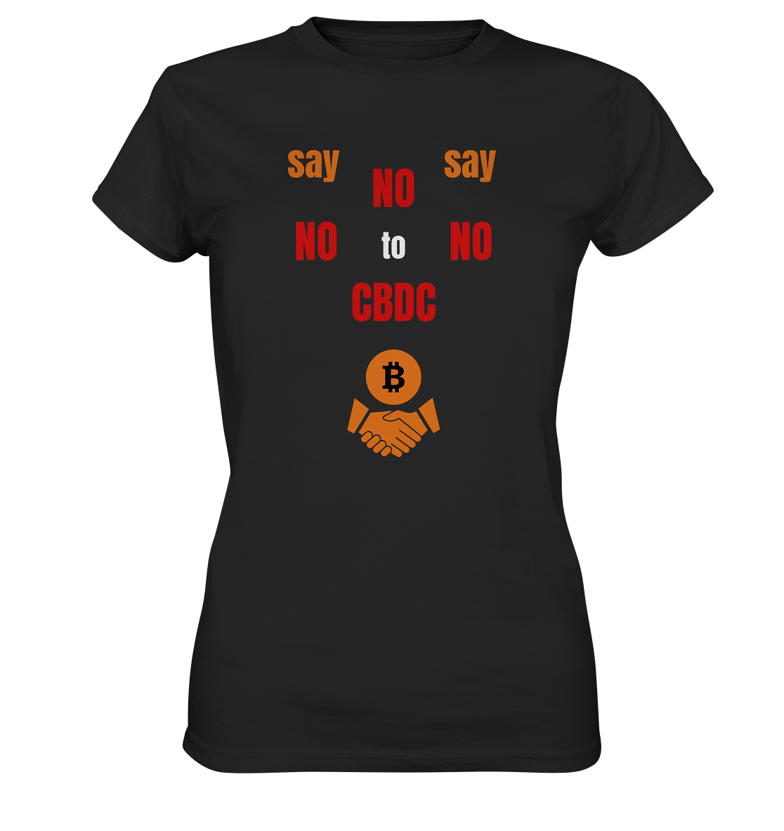 say NO NO NO to CBDC - orange / weiss / rot (Ladies Collection 21% Rabatt bis zum Halving 2024) - Ladies Premium Shirt